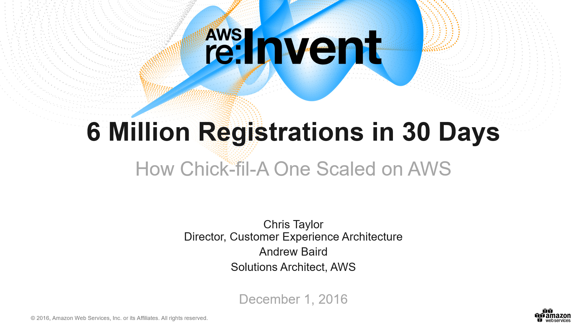 DAT313 6 Million New Registrations in 30 Days How the Chick-fil-A One App Scaled with AWS DAT313 6 Million New Registrations in 30 Days How the Chick-fil-A One App Scaled with AWS