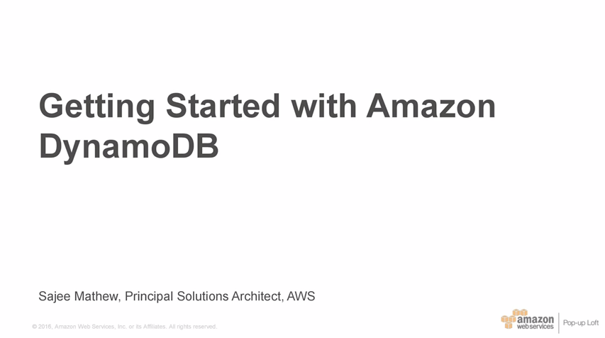 Getting Started with Amazon DynamoDB - April 2016 - NY Loft Getting Started with Amazon DynamoDB - April 2016 - NY Loft